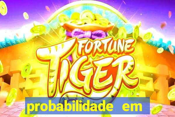 probabilidade em jogos de azar